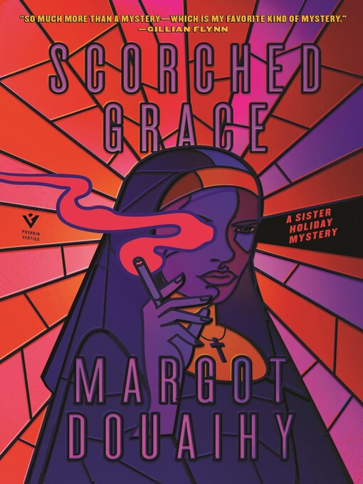 Title details for Scorched Grace by Margaret Douaihy - Available